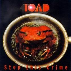 Toad (CH) : Stop This Crime